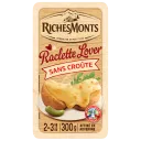 Raclette classique sans croûte